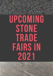 Upcoming Natural Stone Trader Fairs in 2021